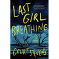 Last Girl Breathing - Hardcover