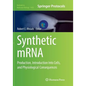 Synthetic Mrna: Production, Introduction Into Cells, and Physiological Consequences - Paperback