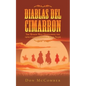 Diablas Del Cimarron: The Women Who Demolished the 19Th Century Mexican Slave Trade - Paperback