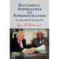 Successful Approaches to Administration: An Agricultural Perspective - Paperback