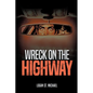 Wreck On the Highway - Paperback