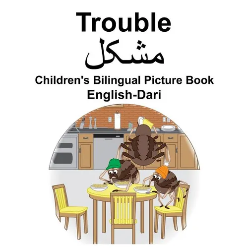 English-Dari Trouble Children's Bilingual Picture Book - Paperback