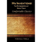My Inventions: The Autobiography of Nikola Tesla: Comfortable Classics - Paperback