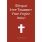 Bilingual New Testament, Plain English - Italian - Paperback