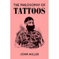 The Philosophy of Tattoos - Hardcover