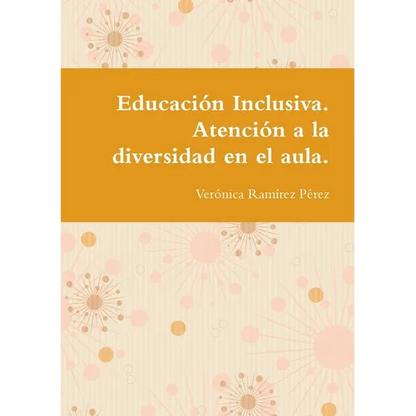 Educación Inclusiva. Atención a la diversidad en el aula. - Paperback