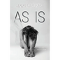 As Is: A Memoir on Healing The Past Through Yoga - Paperback