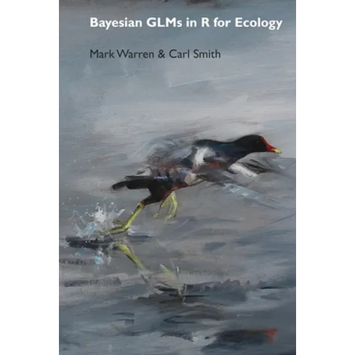 Bayesian GLMs in R for Ecology - Paperback