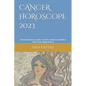 Cancer Horoscope 2023: Your essential guide to love, money, happiness and using moon magic! - Paperback