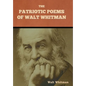 The Patriotic Poems of Walt Whitman - Hardcover