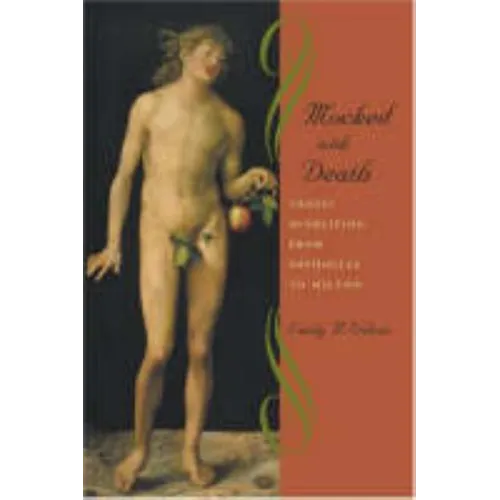 Mocked with Death: Tragic Overliving from Sophocles to Milton - Hardcover