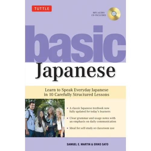 Basic Japanese: Learn to Speak Everyday Japanese in 10 Carefully Structured Lessons (Audio Recordings Included) [With CD (Audio)] - Paperback