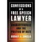Confessions of a Free Speech Lawyer: Charlottesville and the Politics of Hate - Hardcover