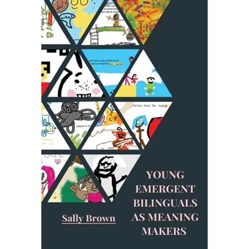 Young Emergent Bilinguals as Meaning Makers - Paperback