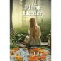 The Plant Healer - Hardcover