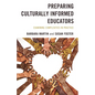 Preparing Culturally Informed Educators: Examining Complexities in Practice - Hardcover