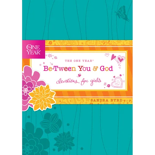 The One Year Be-Tween You and God: Devotions for Girls - Hardcover