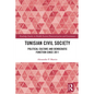 Tunisian Civil Society: Political Culture and Democratic Function Since 2011 - Paperback