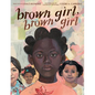 Brown Girl, Brown Girl - Hardcover