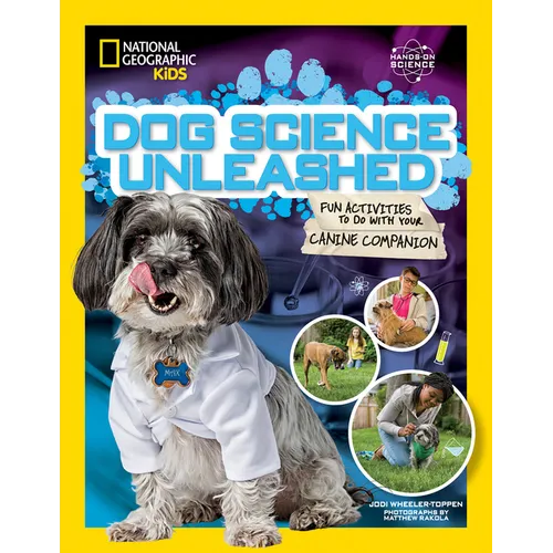 Dog Science Unleashed: Fun Activities to Do with Your Canine Companion - Paperback