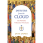Prayers from the Cloud: 100 Prayers Through the Ages - Paperback