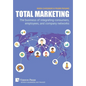 Total Marketing: The business of integrating consumers, employees, and company networks - Hardcover
