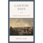 Canton Days: British Life and Death in China - Paperback