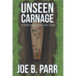Unseen Carnage - Paperback