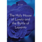 The Holy House of Loreto and the Battle of Lepanto - Paperback