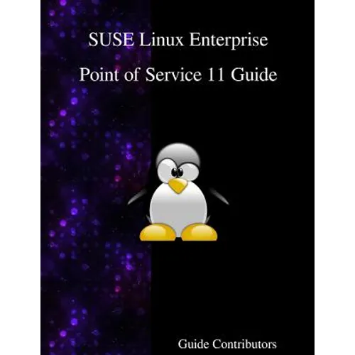 SUSE Linux Enterprise - Point of Service 11 Guide - Paperback