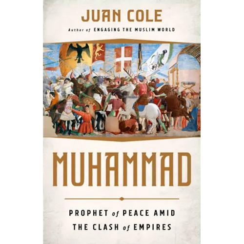 Muhammad: Prophet of Peace Amid the Clash of Empires - Paperback