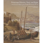 Picturesque Palestine, Sinai and Egypt: Artworks and Letters of John Douglas Woodward, 1878-1879 - Hardcover