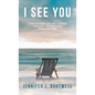 I See You: A Guide to Finding Your Inner Strength, Confidence, and Voice after Trauma and Abuse - Hardcover