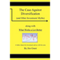 The Case Against Diversification: and Other Investing Myths - Paperback