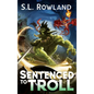 Sentenced to Troll - Hardcover