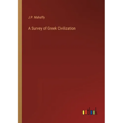 A Survey of Greek Civilization - Paperback