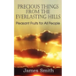 Precious Things from the Everlasting Hills - Pleasant Fruits for All People - Paperback