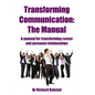 Transforming Communication: The Manual - Paperback