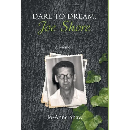 Dare to Dream, Joe Shore: A Memoir - Hardcover