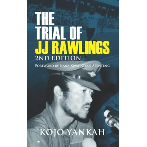 The Trial of J.J. Rawlings: Echoes of the 31st December Revolution - Paperback
