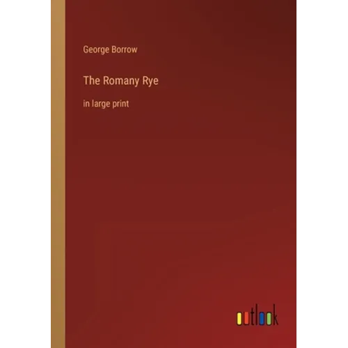 The Romany Rye: in large print - Paperback