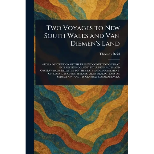 Two Voyages to New South Wales and Van Diemen's Land - Paperback