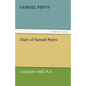 Diary of Samuel Pepys - Complete 1665 N.S. - Paperback