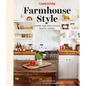 Country Living Farmhouse Style: Warm and Welcoming Rustic Homes - Hardcover