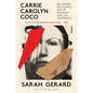 Carrie Carolyn Coco: My Friend, Her Murder, and an Obsession with the Unthinkable - Paperback