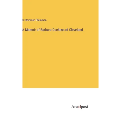 A Memoir of Barbara Duchess of Cleveland - Hardcover