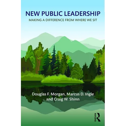 New Public Leadership: Making a Difference from Where We Sit - Paperback