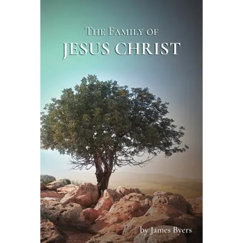 The Family of Jesus Christ - Paperback