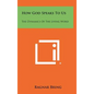 How God Speaks To Us: The Dynamics Of The Living Word - Hardcover