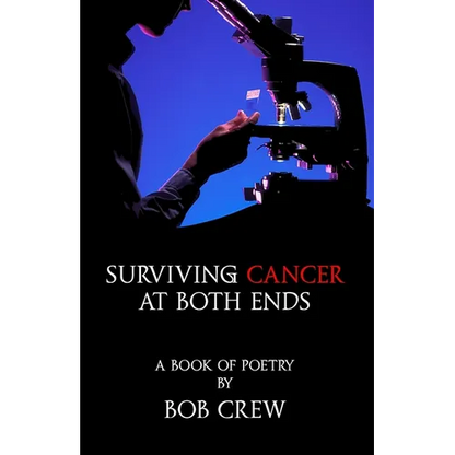 Surviving Cancer At Both Ends - Paperback